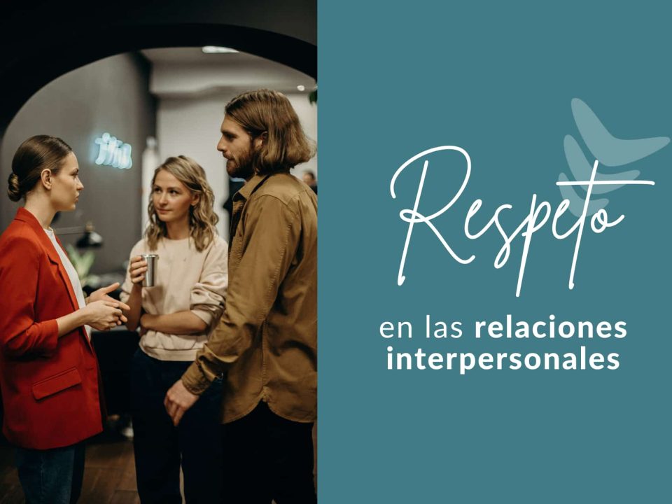 Hablamos de qué es el respeto en las relaciones interpersonales, cómo hacernos respetar y cómo hacer al otro sentirse respetado.