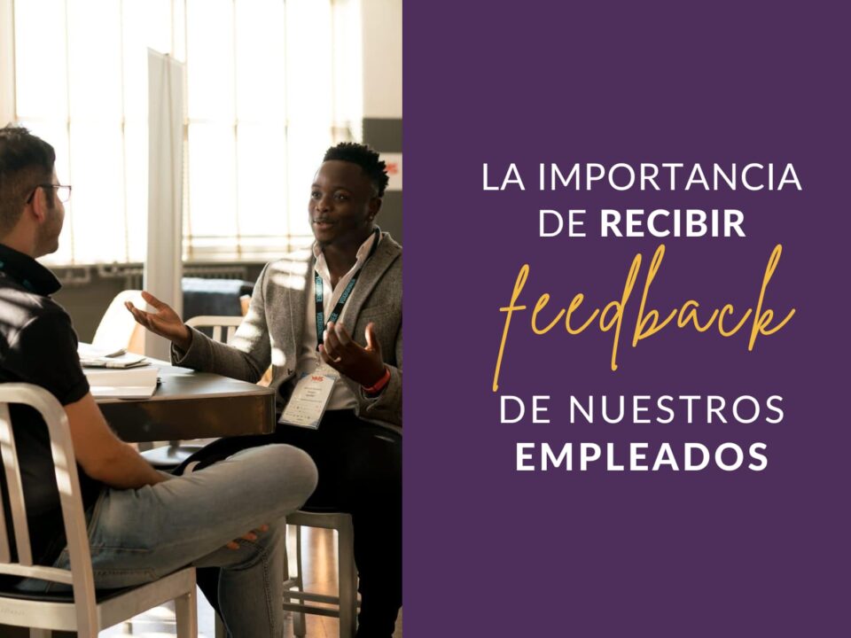 En este artículo hablamos de la importancia del feedback del empleado para la mejora de nuestro desempeño como líderes, y aportamos ejemplos prácticos para solicitarlo